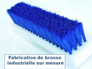 Fabrication de brosse industrielle sur mesure avec des professionnels